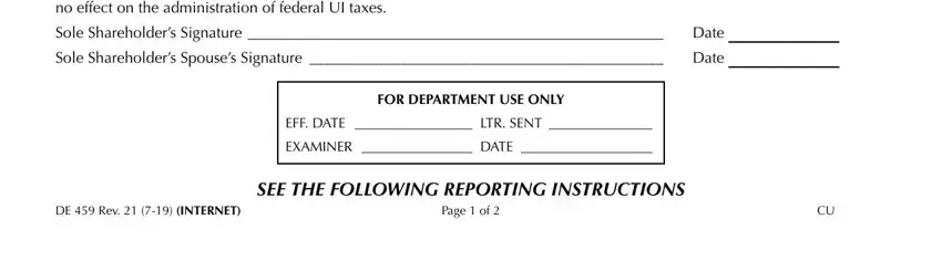 De459 Form I understand that this statement, Sole Shareholders Signature  Date, Sole Shareholders Spouses, FOR DEPARTMENT USE ONLY, EFF DATE  LTR SENT, EXAMINER  DATE, DE  Rev   INTERNET, and SEE THE FOLLOWING REPORTING blanks to fill