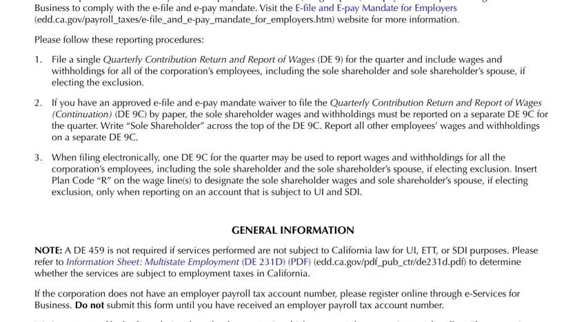 De459 Form You are required to electronically, Please follow these reporting, File a single Quarterly, withholdings for all of the, If you have an approved efile and, When filing electronically one DE, corporations employees including, GENERAL INFORMATION, NOTE A DE  is not required if, If the corporation does not have, and It is important to file the form fields to fill