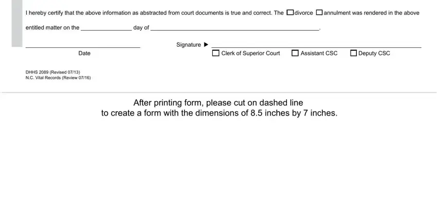 nc certificate of absolute divorce I hereby certify that the above, divorce, annulment was rendered in the above, entitled matter on the  day of, Date, Signature cid, Clerk of Superior Court, Assistant CSC, Deputy CSC, DHHS  Revised  NC Vital Records, and After printing form please cut on fields to fill out