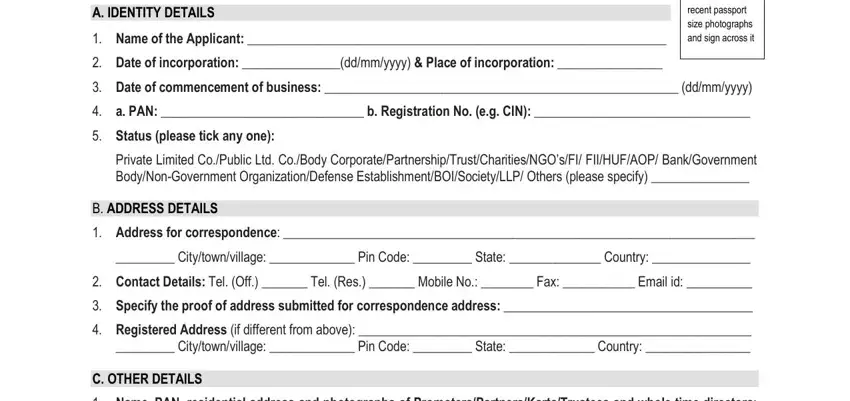 sbi kyc form A IDENTITY DETAILS  Name of the, Please affix the recent passport, Private Limited CoPublic Ltd, B ADDRESS DETAILS  Address for, Citytownvillage  Pin Code  State, and C OTHER DETAILS  Name PAN fields to fill out