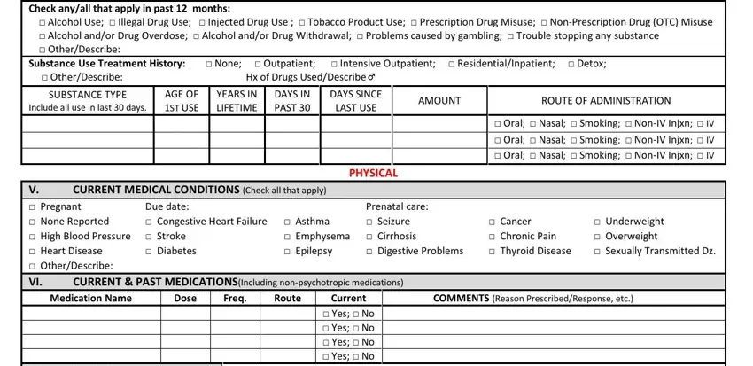  Oral  Nasal  Smoking  NonIV Injxn, DAYS IN PAST , and CURRENT MEDICAL CONDITIONS Check inside 1915c assessment form