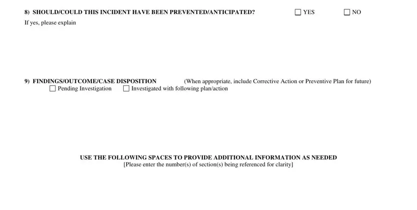 When appropriate include, Investigated with following, and If yes please explain in incident report applicable blank