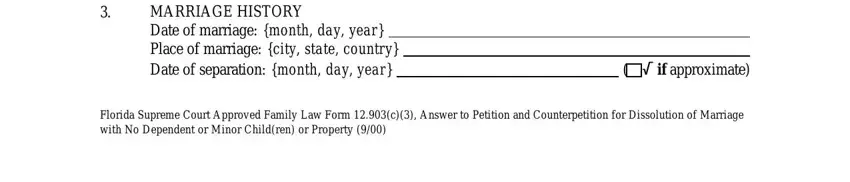 MARRIAGE HISTORY Date of marriage, Florida Supreme Court Approved, and if approximate in Florida Answer to Petition and Counterpetition for Dissolution of Marriage Form