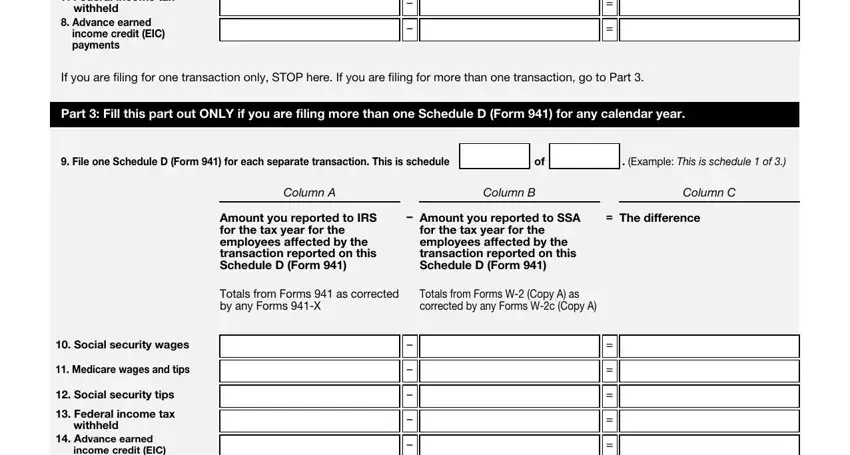 File one Schedule D Form  for, Column C, and If you are filing for one inside Form 941 Schedule D