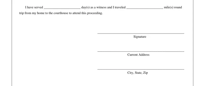 Current Address, City State Zip, and I have served  days as a witness inside osca documents