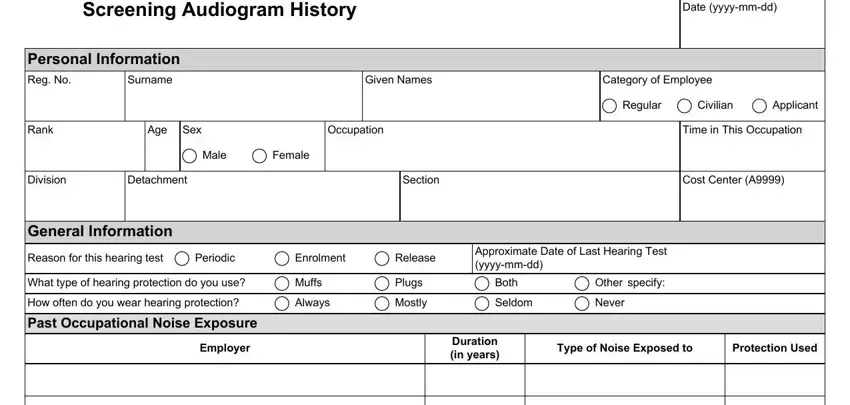Step # 1 in filling out how to uptain a rcmp 6509 hearing test form