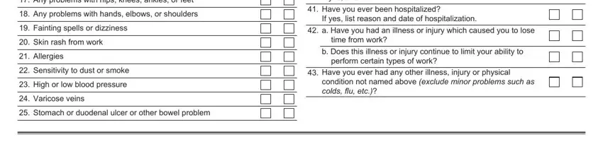 b Does this illness or injury, Any problems with hips knees, and perform certain types of work inside california 610 get