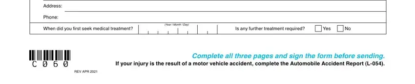 Yes, When did you first seek medical, and REV APR of wcb worker report
