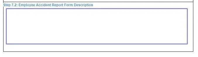 Step 7.2 to filling out an employee accident report sample description