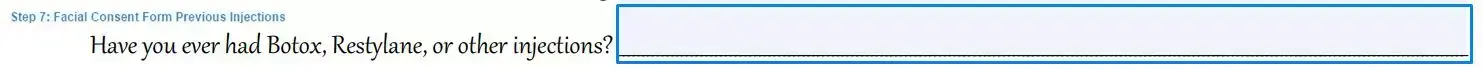 Step 7 to filling out a facial consent sample previous injections