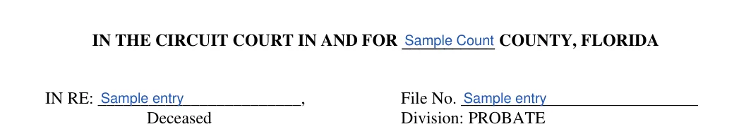 Florida small estate affidavit: County florida, In re and more, filled with sample entries