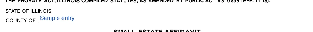Illinois small estate affidavit: STATE OF ILLINOIS, filled with sample entries