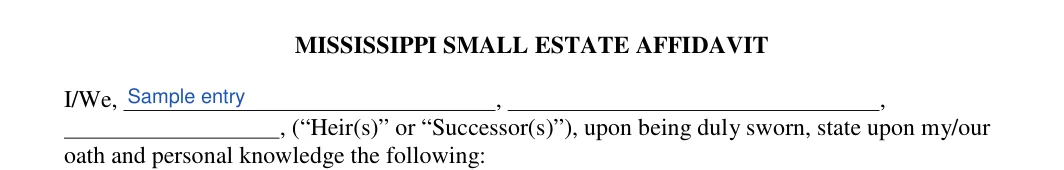 Mississippi small estate affidavit: MISSISSIPPI SMALL ESTATE AFFIDAVIT, filled with sample entries