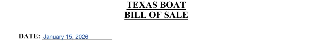 Texas boat bill of sale: B ILL OF SALE, filled with sample entries