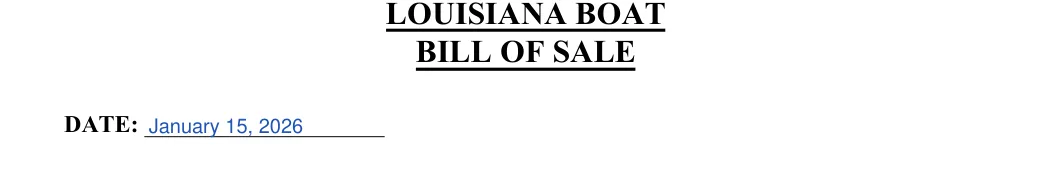 Louisiana boat bill of sale: B ILL OF SALE, filled with sample entries