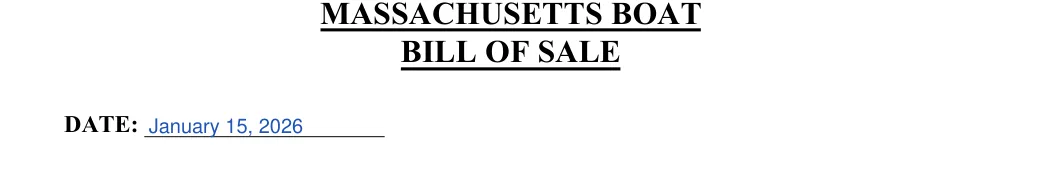 Massachusetts boat bill of sale: B ILL OF SALE, filled with sample entries