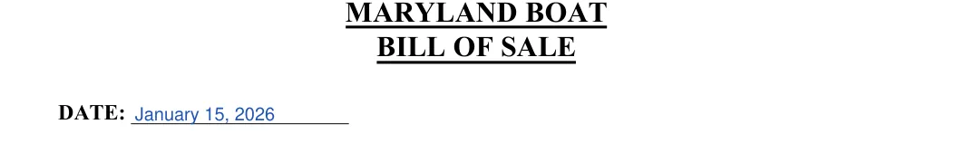 Maryland boat bill of sale: B ILL OF SALE, filled with sample entries