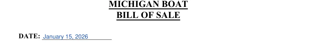 Michigan boat bill of sale: B ILL OF SALE, filled with sample entries