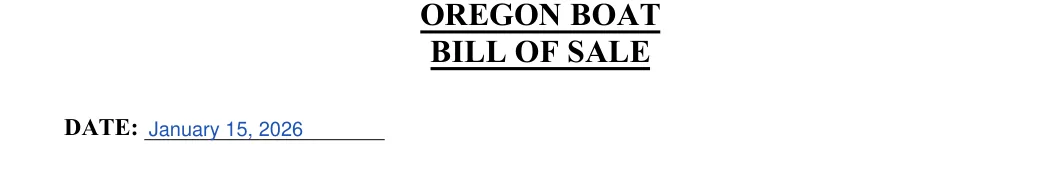 Oregon boat bill of sale: B ILL OF SALE, filled with sample entries