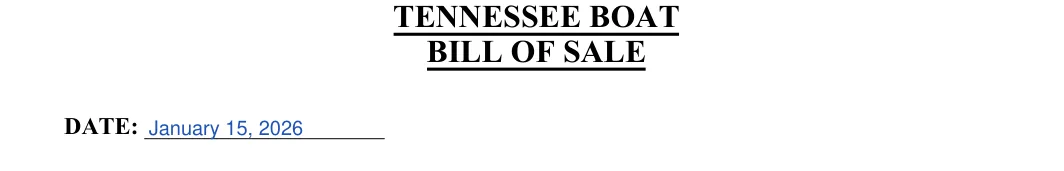 Tennessee boat bill of sale: B ILL OF SALE, filled with sample entries