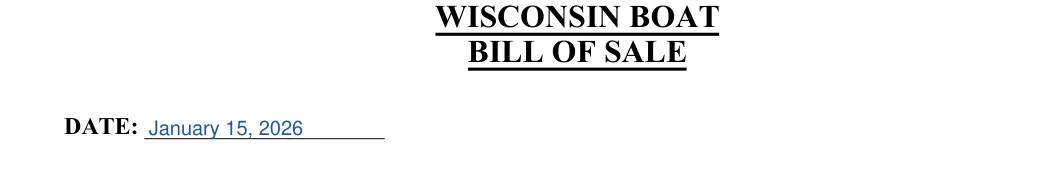 Wisconsin boat bill of sale: B ILL OF SALE, filled with sample entries