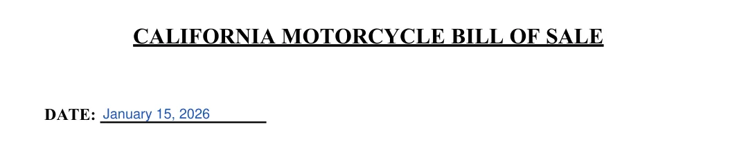 California motorcycle bill of sale: CALIFORNIA MOTORCYCLE BILL OF SALE, filled with sample entries