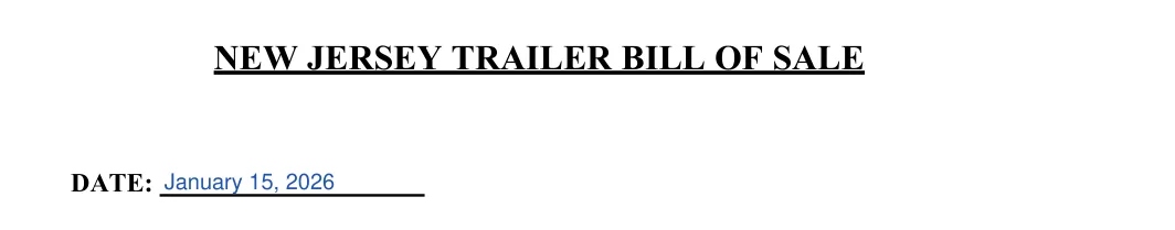 New Jersey trailer bill of sale: NE W JERSEY TRAILER BILL OF SALE, filled with sample entries