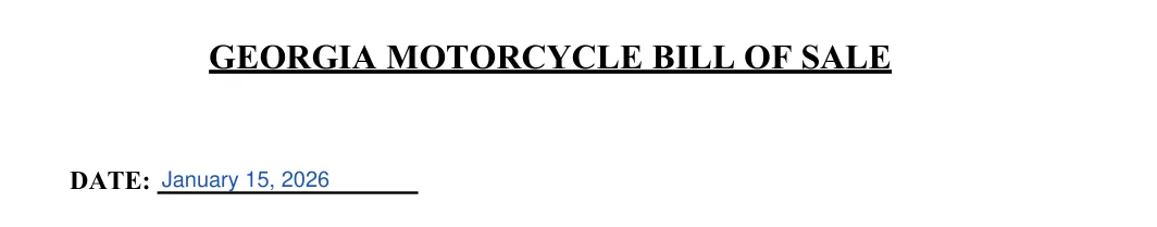 Georgia motorcycle bill of sale: GEORGIA MOTORCYCLE BILL OF SALE, filled with sample entries