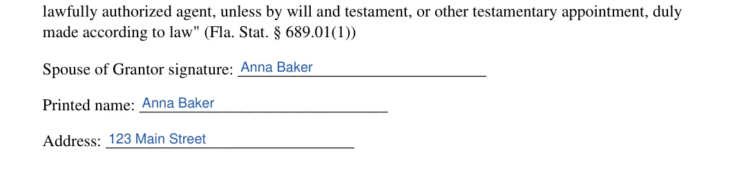 Florida lady bird deed: Lady bird deed execution fl blocks.1.spouse of grantor signature, Lady bird deed execution fl blocks.2.printed name and more, filled with sample entries