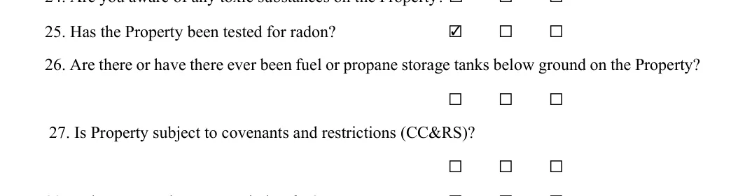 Seller's Property Disclosure Statement: 25. Has the Property been tested for radon?, filled with sample entries