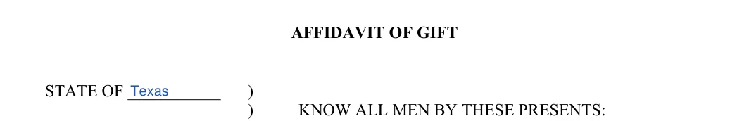 Gift Affidavit: AFFIDAVIT OF GIFT, filled with sample entries