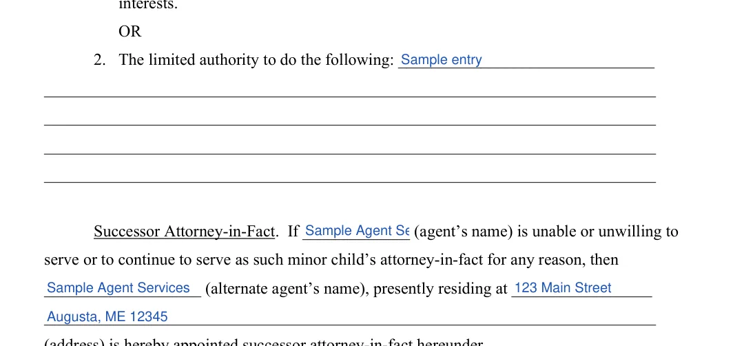 Maine minor child power of attorney: Agent's name, Alternate agent’s name and more, filled with sample entries