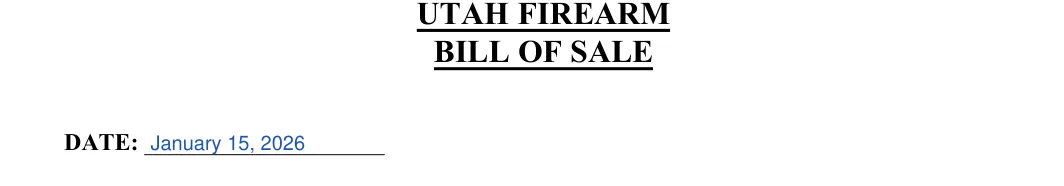 Utah Utah Firearm Bill of Sale: BILL OF SALE, filled with sample entries
