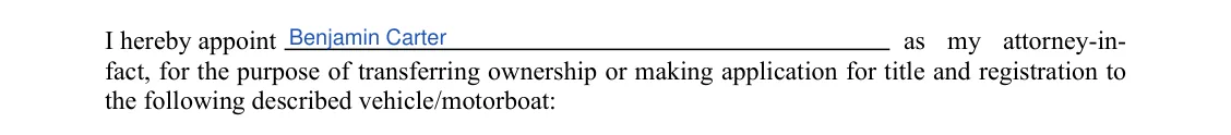 Nebraska DMV Power of Attorney (For Vehicle/Motorboat Only): I hereby appoint, the attorney-in-fact, filled with sample entries