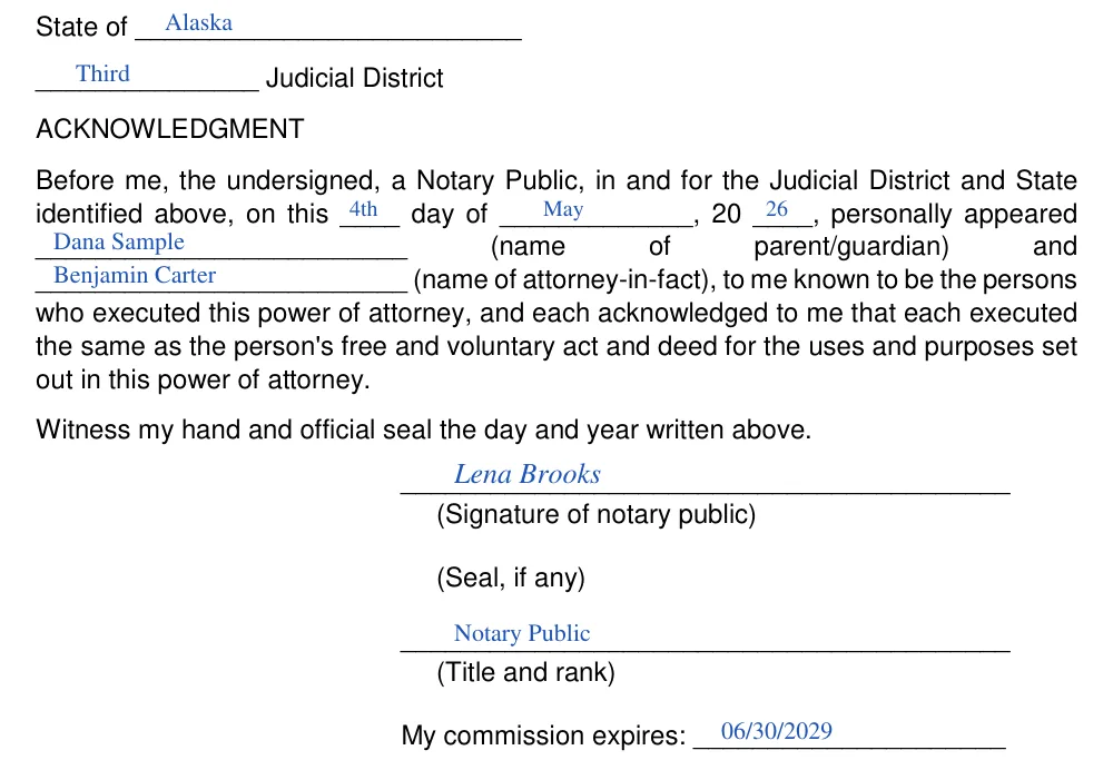 Alaska statutory power of attorney to delegate parental powers (AS 13.26.066(f)): State, Judicial District and ACKNOWLEDGMENT, filled with sample entries