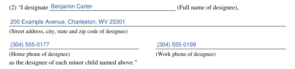 West Virginia statutory power of attorney to delegate parental or legal custodian powers (W. Va. Code 49-8-4): (2) The designee, filled with sample entries