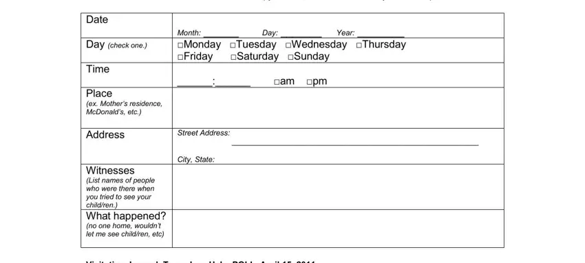 Month  Day  Year  Monday Tuesday, Time, and Witnesses List names of people who in visitation enforcement texas