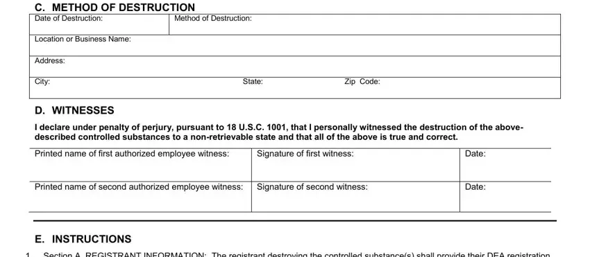 Date, C METHOD OF DESTRUCTION Date of, and City inside dea form 41 is used to