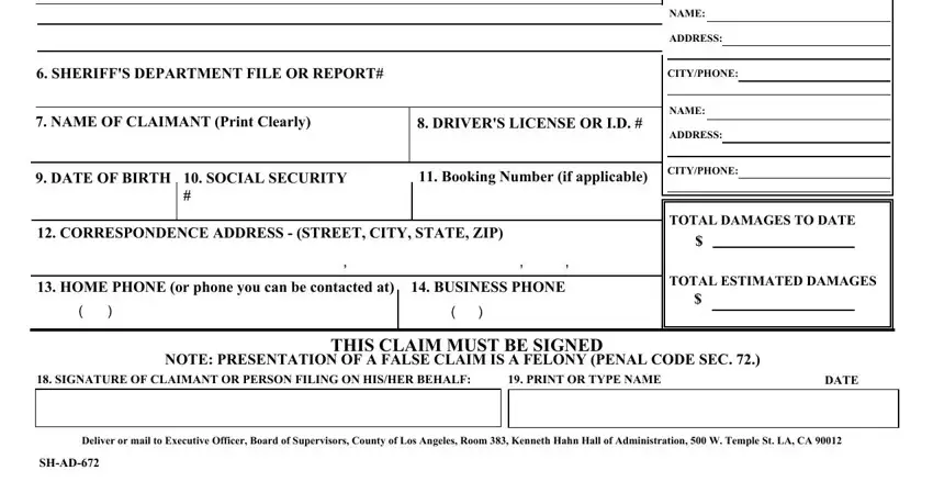 DATE OF BIRTH  SOCIAL SECURITY, TOTAL DAMAGES TO DATE, and NAME OF CLAIMANT Print Clearly of applicable