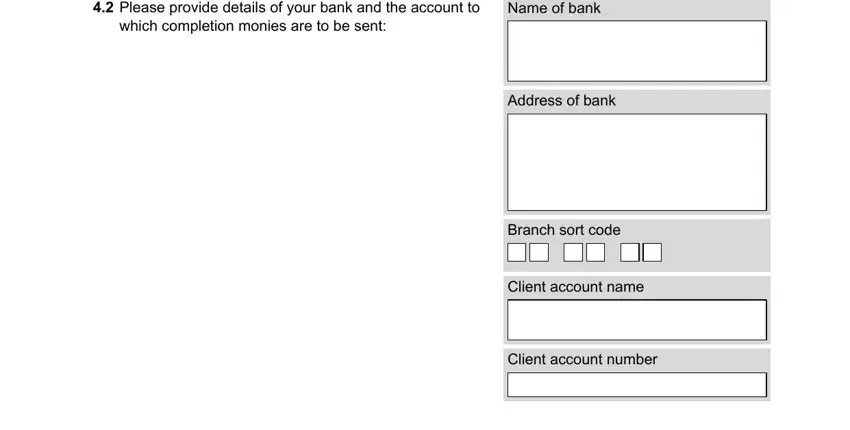 Client account number, Address of bank, and which completion monies are to be of ta13 form word format
