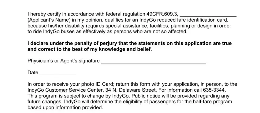 In order to receive your photo ID, I hereby certify in accordance, and Physicians or Agents signature inside indygo half fare application