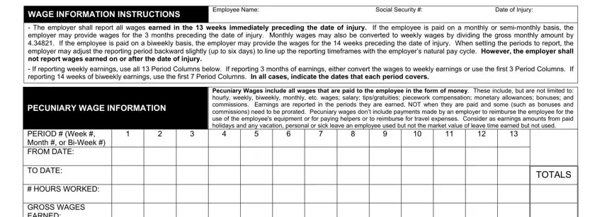 If reporting weekly earnings use, Pecuniary Wages include all wages, and PERIOD  Week  Month  or BiWeek inside Form Twcc 3