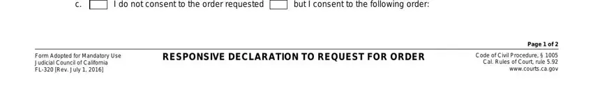 form ca fl 320 I consent to the order requested I, but I consent to the following, Form Adopted for Mandatory Use, RESPONSIVE DECLARATION TO REQUEST, Page  of, and Code of Civil Procedure   Cal fields to complete