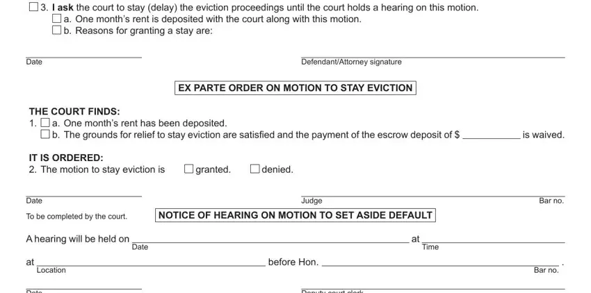 Date, is waived, and I ask the court to stay delay the of emergency motion to stay eviction