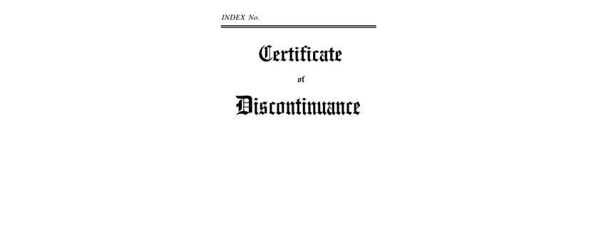 INDEX No, Discontinuance, and Certificate inside discontinuance of business form