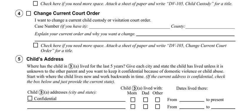 Change Current Court Order, I want to change a current child, and Explain your current order and why inside 1st