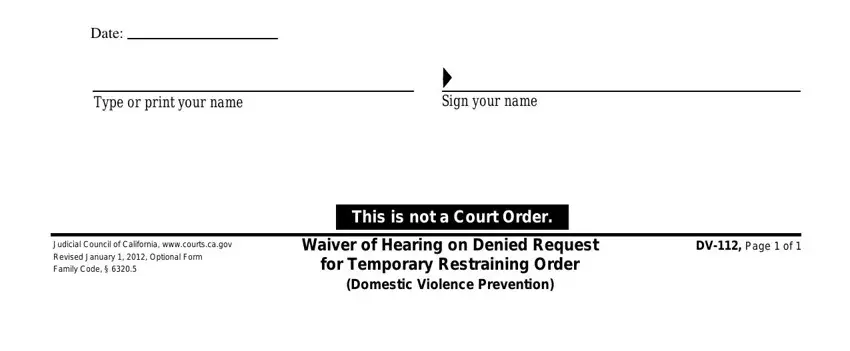 This is not a Court Order, Sign your name, and DV Page  of inside ca form 112
