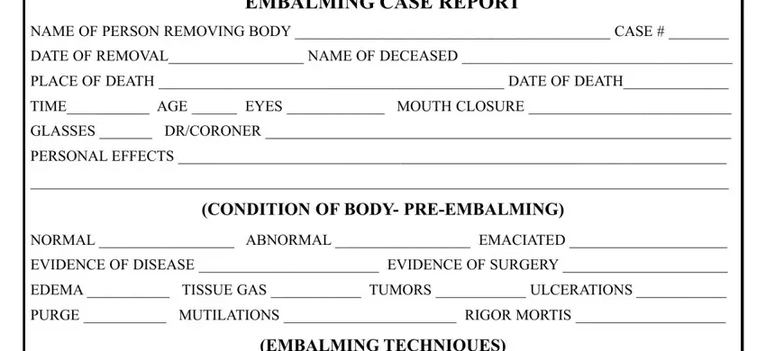 How you can complete embalming case form portion 1