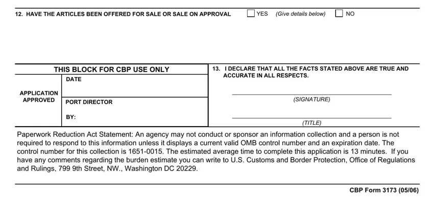 HAVE THE ARTICLES BEEN OFFERED, DATE, and CBP Form in Cbp Form 3173