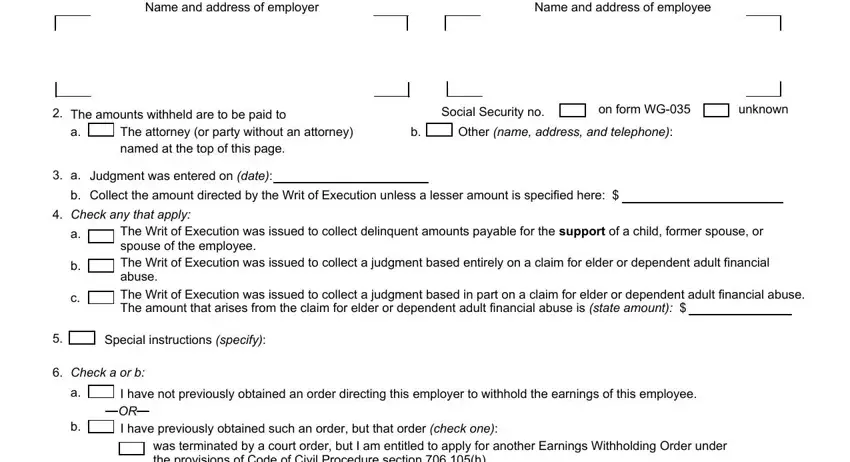 Other name address and telephone, The attorney or party without an, and Name and address of employee in application for earnings withholding order ca